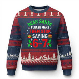 Funny Xmas 67 Ugly Christmas Sweater Dear Santa Make Them Stop Saying 67 Christmas Teacher Mom Dad TS10 Navy Red Print Your Wear
