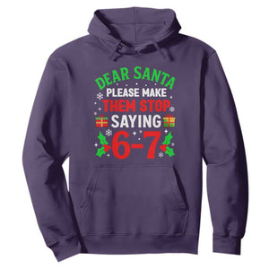 Funny Christmas 67 Hoodie Dear Santa Make Them Stop Saying 67 Christmas Teacher Mom Dad TS10 Purple Print Your Wear