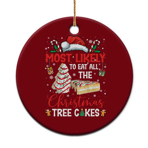 Funny Christmas Squad Ceramic Ornament Most Likely To Eat All The Christmas Tree Cakes TS10 1pc Red Print Your Wear