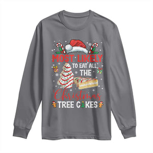 Funny Christmas Squad Long Sleeve Shirt Most Likely To Eat All The Christmas Tree Cakes TS10 Charcoal Print Your Wear