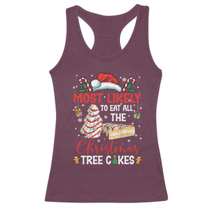 Funny Christmas Squad Racerback Tank Top Most Likely To Eat All The Christmas Tree Cakes TS10 Maroon Print Your Wear
