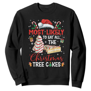 Funny Christmas Squad Sweatshirt Most Likely To Eat All The Christmas Tree Cakes TS10 Black Print Your Wear