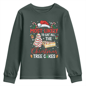 Funny Christmas Squad Youth Sweatshirt Most Likely To Eat All The Christmas Tree Cakes TS10 Dark Forest Green Print Your Wear