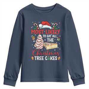 Funny Christmas Squad Youth Sweatshirt Most Likely To Eat All The Christmas Tree Cakes TS10 Navy Print Your Wear