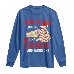 Torn Between Looking Like A Snack Or Eating One Christmas Long Sleeve Shirt Debbies Tree Cake TS10 Royal Blue Print Your Wear