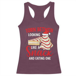 Torn Between Looking Like A Snack Or Eating One Christmas Racerback Tank Top Debbies Tree Cake TS10 Maroon Print Your Wear