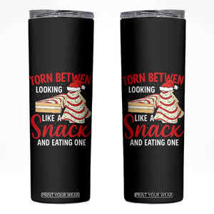 Torn Between Looking Like A Snack Or Eating One Christmas Skinny Tumbler Debbies Tree Cake TS10 Black Print Your Wear