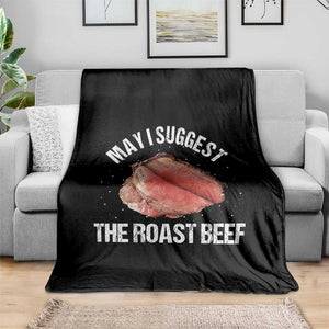 Funny Dank Meme Throw Blanket May I Suggest The Roast Beef TS10 Print Your Wear