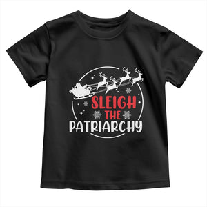 Sleigh The Patriarchy Toddler T Shirt Feminist Christmas Womens Rights TS10 Black Print Your Wear