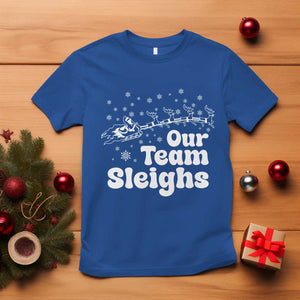 Our Team Sleighs Christmas Matching Group T Shirt Office Team TS10 Royal Blue Print Your Wear