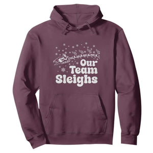 Our Team Sleighs Christmas Matching Group Hoodie Office Team TS10 Maroon Print Your Wear