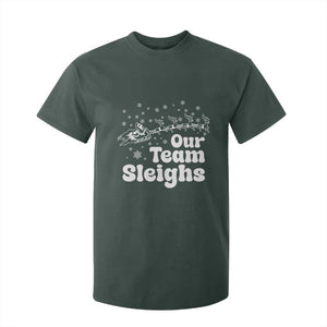 Our Team Sleighs Christmas Matching Group T Shirt For Kid Office Team TS10 Dark Forest Green Print Your Wear