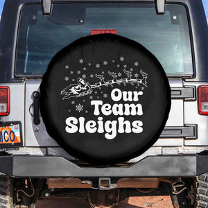 Our Team Sleighs Christmas Matching Group Spare Tire Cover Office Team TS10 No hole Black Print Your Wear