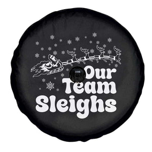 Our Team Sleighs Christmas Matching Group Spare Tire Cover Office Team TS10 Print Your Wear