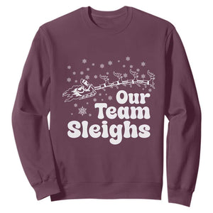 Our Team Sleighs Christmas Matching Group Sweatshirt Office Team TS10 Maroon Print Your Wear