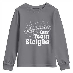 Our Team Sleighs Christmas Matching Group Youth Sweatshirt Office Team TS10 Charcoal Print Your Wear