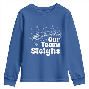 Our Team Sleighs Christmas Matching Group Youth Sweatshirt Office Team TS10 Royal Blue Print Your Wear
