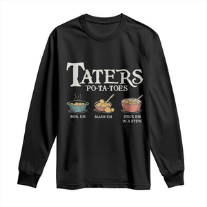 Taters Potatoes Long Sleeve Shirt Funny Movie Fans Holiday Gift TS10 Black Print Your Wear