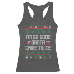 I'm So Good Santa Came Twice Racerback Tank Top Funny Ugly Matching Couple Christmas Outfit Pajama TS10 Dark Heather Print Your Wear