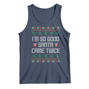 I'm So Good Santa Came Twice Tank Top Funny Ugly Matching Couple Christmas Outfit Pajama TS10 Navy Print Your Wear