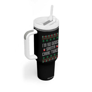 I'm So Good Santa Came Twice Tumbler With Handle Funny Ugly Matching Couple Christmas Outfit Pajama TS10 Print Your Wear