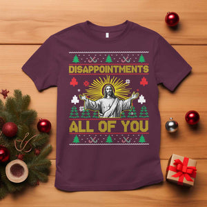 Funny Jesus Christmas T Shirt Disappointments All of You Jesus Ugly Xmas TS10 Maroon Print Your Wear