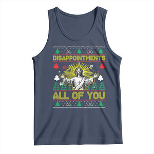 Funny Jesus Christmas Tank Top Disappointments All of You Jesus Ugly Xmas TS10 Navy Print Your Wear