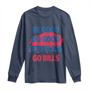 Football Lovers Long Sleeve Shirt Game Day Be Good Do Good God Bless Go BFB TS10 Navy Print Your Wear