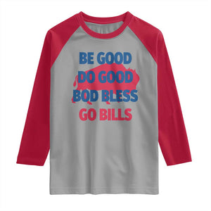 Football Lovers Raglan Shirt Game Day Be Good Do Good God Bless Go BFB TS10 Sport Gray Red Print Your Wear