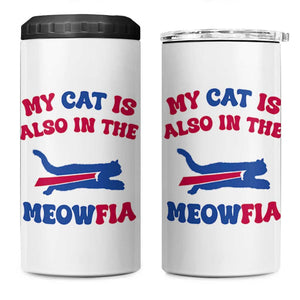 My Cat Is Also In The Meowfia 4 in 1 Can Cooler Tumbler Cat Dad Football Lover Mafia Fan TS10 One Size: 16 oz White Print Your Wear