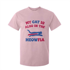 My Cat Is Also In The Meowfia T Shirt For Kid Cat Dad Football Lover Mafia Fan TS10 Light Pink Print Your Wear