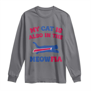 My Cat Is Also In The Meowfia Long Sleeve Shirt Cat Dad Football Lover Mafia Fan TS10 Charcoal Print Your Wear