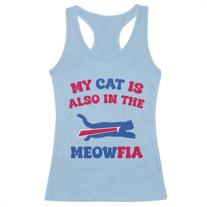 My Cat Is Also In The Meowfia Racerback Tank Top Cat Dad Football Lover Mafia Fan TS10 Light Blue Print Your Wear
