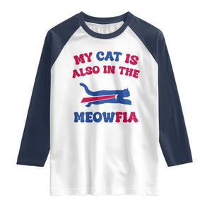 My Cat Is Also In The Meowfia Raglan Shirt Cat Dad Football Lover Mafia Fan TS10 White Navy Print Your Wear