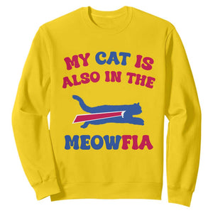 My Cat Is Also In The Meowfia Sweatshirt Cat Dad Football Lover Mafia Fan TS10 Daisy Print Your Wear