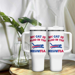 My Cat Is Also In The Meowfia Tumbler With Handle Cat Dad Football Lover Mafia Fan TS10 Print Your Wear