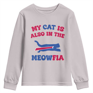 My Cat Is Also In The Meowfia Youth Sweatshirt Cat Dad Football Lover Mafia Fan TS10 Ice Gray Print Your Wear