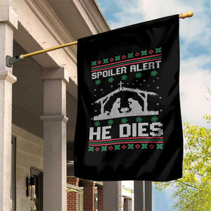 Spoiler Alert He Dies Garden Flag Funny Nativity Scene Dark Humor Ugly Xmas TS10 Print Your Wear