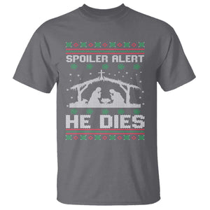 Spoiler Alert He Dies T Shirt Funny Nativity Scene Dark Humor Ugly Xmas TS10 Charcoal Print Your Wear