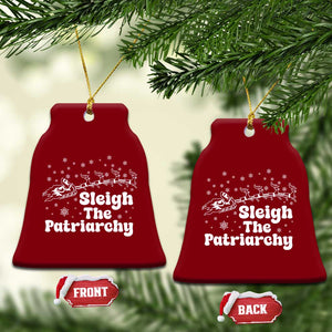 Sleigh The Patriarchy Ceramic Ornament Christmas Feminist Womens Rights TS10 Print Your Wear