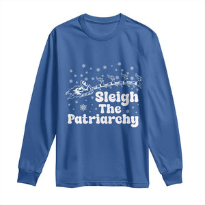 Sleigh The Patriarchy Long Sleeve Shirt Christmas Feminist Womens Rights TS10 Royal Blue Print Your Wear