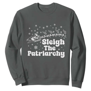 Sleigh The Patriarchy Sweatshirt Christmas Feminist Womens Rights TS10 Dark Heather Print Your Wear
