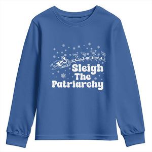 Sleigh The Patriarchy Youth Sweatshirt Christmas Feminist Womens Rights TS10 Royal Blue Print Your Wear