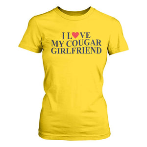 I Love My Cougar Girlfriend T Shirt For Women Funny Gift for Him Boyfriend Valentine TS10 Daisy Print Your Wear
