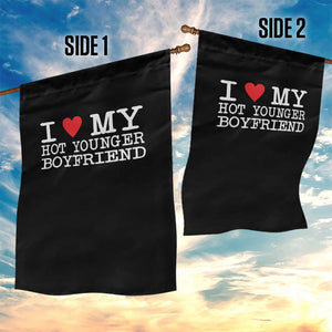 I Love My Hot Younger Boyfriend Garden Flag TS10 Print Your Wear