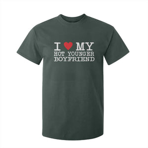 I Love My Hot Younger Boyfriend T Shirt For Kid TS10 Dark Forest Green Print Your Wear
