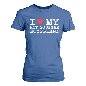 I Love My Hot Younger Boyfriend T Shirt For Women TS10 Royal Blue Print Your Wear