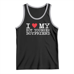 I Love My Hot Younger Boyfriend Tank Top TS10 Black Athletic Heather Print Your Wear