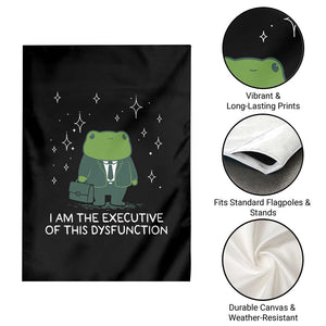 Funny Frog Garden Flag I Am The Executive Of This Dysfunction TS10 Print Your Wear