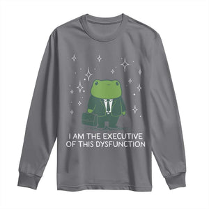 Funny Frog Long Sleeve Shirt I Am The Executive Of This Dysfunction TS10 Charcoal Print Your Wear